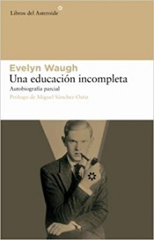 Unaducacion-incompleta-Autobiografia-parcial-9788493544829