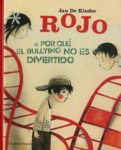 Rojo-o-por-quel-bullying-nos-divertido-9788494166228