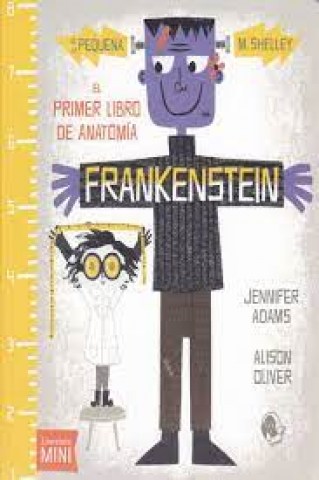 Frankenstein-(el-primer-libro-anatomia)-9788494276651