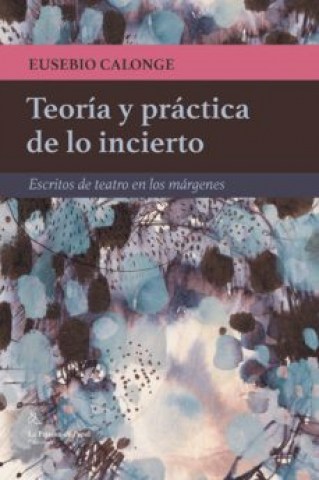 Teoria-practica-lo-incierto-9788494338274