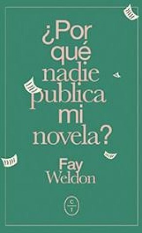por-que-nadie-publica-mi-novela-9788494913174
