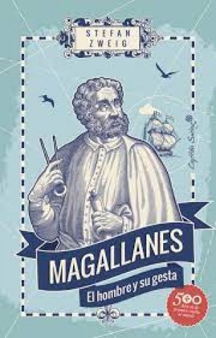Magallanes-l-hombre-su-gesta-9788494966859