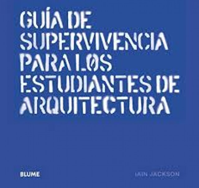 GUiA-SUPERVIVENCIA-PARASTUDIANTES-ARQUITECTURA-9788498018356