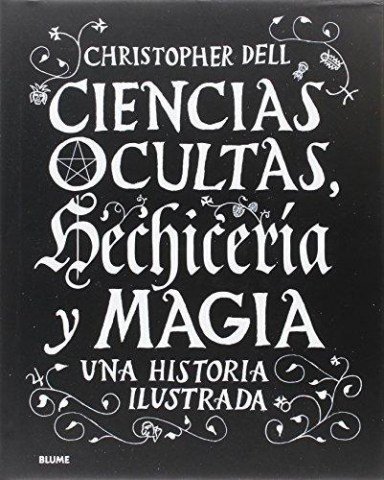 ciencias-ocultas,-hechiceria-magia-a-historia-ilustrada-9788498019506