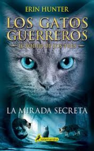 El-poder-tres-1-La-mirada-secretaLos-Gatos-gerreros)-9788498388213