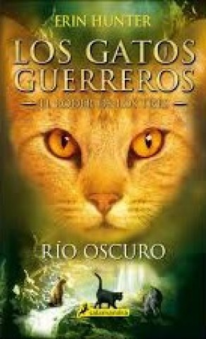 Rio-oscuro-Los-gatos-guerreros-l-poder-tres-2-9788498388398