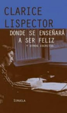 DONDE-SENSEÑARa-A-SER-FELIZ-OTROSSCRITOS-9788498412857