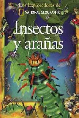 INSECTOS-ARAÑAS-XPLORADORES-NATIONAL-GE-9788498671544