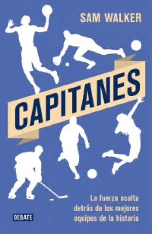 Capitanes-La-fuerza-ocultatras-mejoresquipos-historia-9788499927701