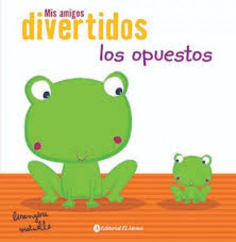Mis-amigos-divertidos-Los-opuestos-9789500299213