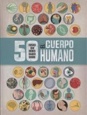 50-cosas-quebes-saber-sobrel-cuerpo-humano-9789500299961