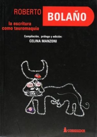 ROBERTO-BOLAÑO-SCRITURA-COMO-TAUROM-9789500514392