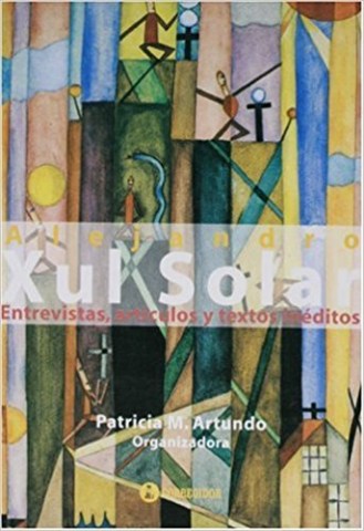 Xul-Solar-ntrevistas,-articulos-textos-ineditos-9789500515917