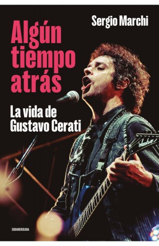 Algun-tiempo-atras-La-vida-Gustavo-Cerati-9789500768764