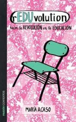 rEDUvolution-Hacer-revolucionnducacion-9789501202724