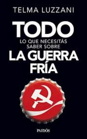 Todo-lo-que-necesitas-saber-sobre-guerra-fria-9789501298420