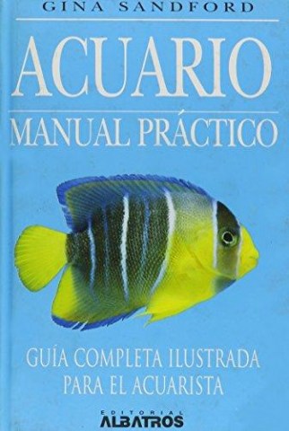 ACUARIO-MANUAL-PRaCTICO-GUiA-COMPLETA-ILUSTRADA-9789502409283