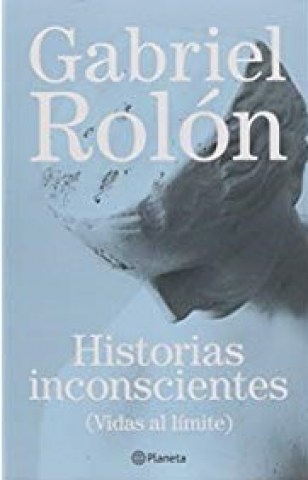 Historias-inconscientes-(Vidas-al-limite)-9789504939320