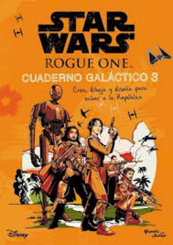 Star-Wars-Rouge-One,-cuaderno-galactico-3-Crea,-dibuja-diseña-para-salvar-a-Republica-9789504957102