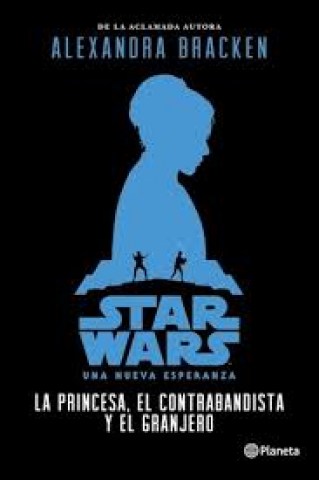 Star-Warsa-nuevasperanza-La-princesa,ltrabandistal-granjero-9789504957430