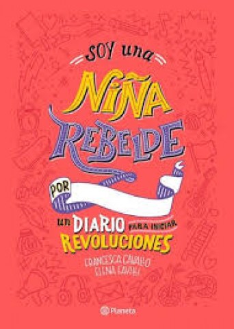 SOYA-NIÑA-REBELDE-POR-DIARIO-PARA-INICIAR-REVOLUCIONES-9789504965107