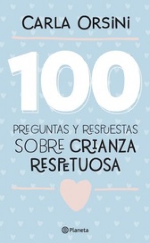 100-preguntas-respuestas-sobre-crianza-respetuosa-9789504971764