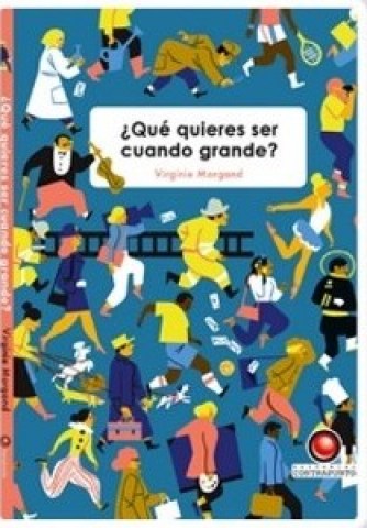 Que-quieres-ser-cuando-grande-9789562571289