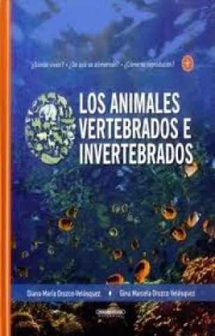Los-Animales-vertebrados-invertebrados-9789583053436