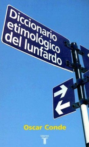 DICCIONARIOTIMOLoGICOL-LUNFARDO-9789870400035