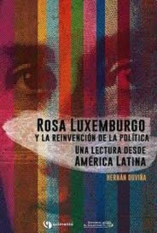 Rosa-luxemburgo-reinvencion-politica-9789871497973