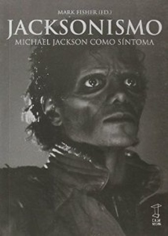 Jacksonismo-Michael-Jackson-como-sintoma-9789871622283