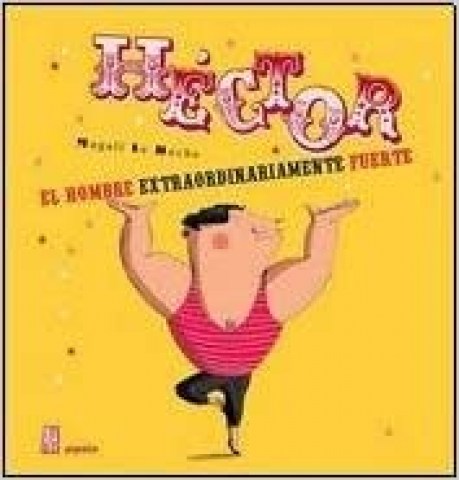 Hector-l-hombrextraordinariamente-fuerte-9789871923267