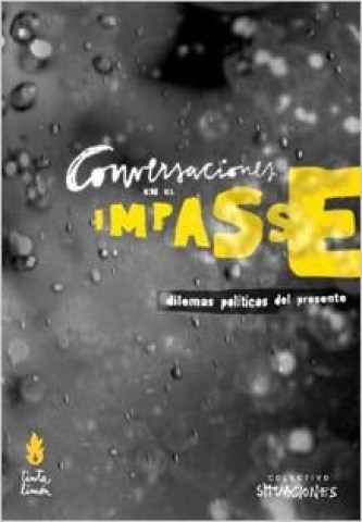 CONVERSACIONESNL-IMPASSE-DILEMAS-POLiTICOSL-PRESENTE-9789872518530