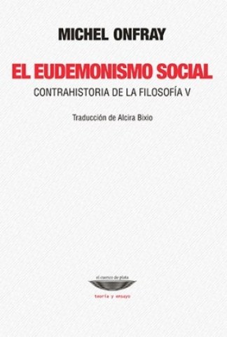 Eudemonismo-social,l-Contrahistoria-filosofia-V-9789873743764
