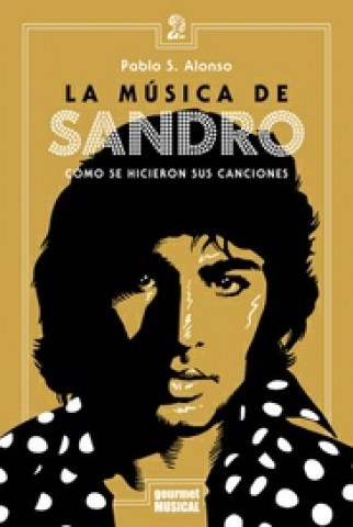 Musica-Sandro,-La-Como-se-hicieron-sus-canciones-9789873823114