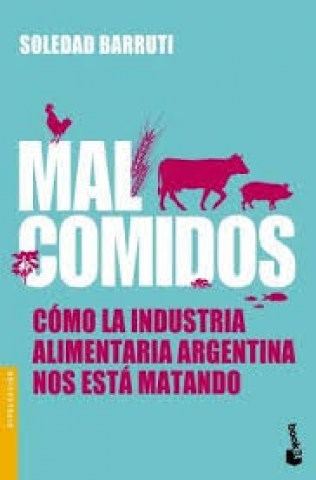 Mal-comidos-Como-industria-alimentaria-argentina-nossta-matando-9789875807327