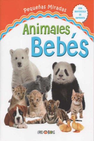 Animales-bebes-Pequeñas-miradas-9789876747684
