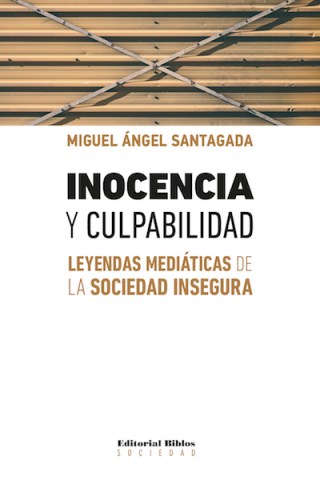 Inocencia-culpabilidad-Leyendas-mediaticas-sociedad-insegura-9789876915526