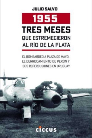 1955-tres-meses-questremecieron-al-Rio-Plata-9789876931977
