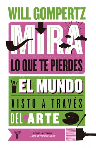 Mira-lo-que-te-pierdes-l-mundo-visto-a-travesl-arte-9789877371031