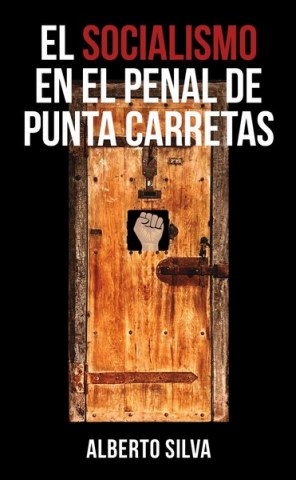 El-Socialismonl-penal-Punta-Carretas-9789915427515