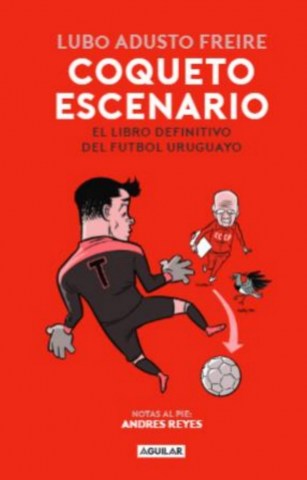 Coquetoscenario-l-librofinitivol-futbol-uruguayo-9789915652351