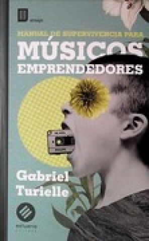 Manual-supervivencia-para-musicosmprendedores-9789915653846