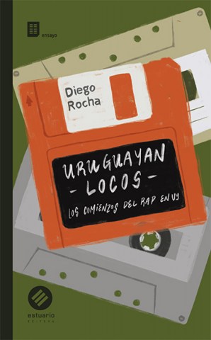 Uruguayan-locos-Los-comienzosl-rapn-uy-9789915693026
