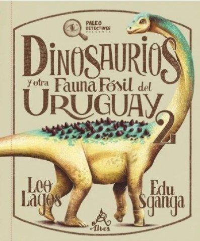 Dinosaurios-otra-fauna-fosill-Uruguay-2-9789915697581