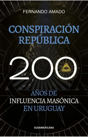 Conspiracion-republica-200-años-influencia-masonican-Uruguay-9789915710297