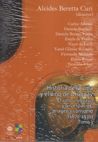 Historia-viñal-vino-Uruguay-T3-9789974013674