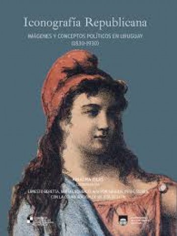 Iconografia-Republicana-Imagenesceptos-politicosn-Uruguay1830-1930)-9789974019560