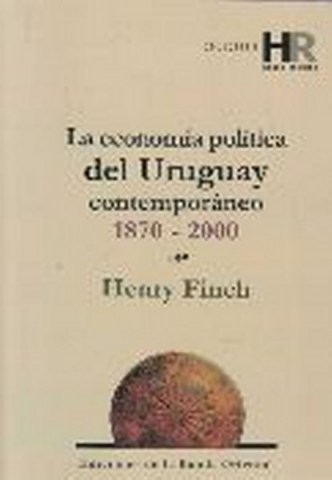ECONOMiA-POLiTICAL-URUGUAYTEMPORaNEO,-1870-2000-9789974103993