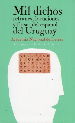 Mil-dichos,-refranes,-locuciones-fraseslspañoll-Uruguay-9789974113916